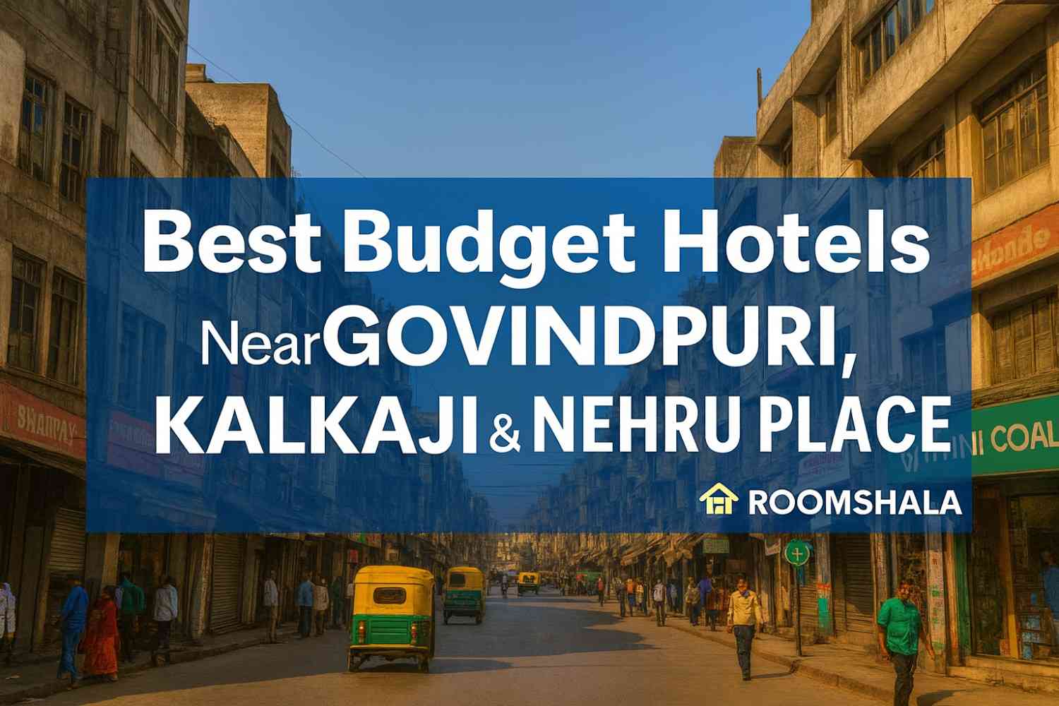 Top 3 Budget Hotels Near Govindpuri, Kalkaji & Nehru Place Metro